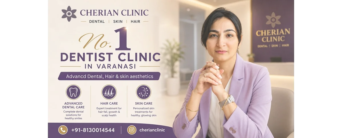 Cherian Clinic No.1 Dentist Clinic in Varanasi